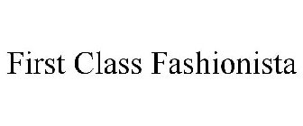 FIRST CLASS FASHIONISTA