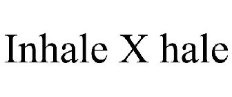 INHALE X HALE