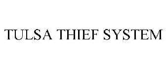 TULSA THIEF SYSTEM
