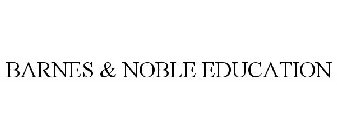 BARNES & NOBLE EDUCATION