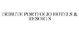 TRIBUTE PORTFOLIO HOTELS & RESORTS