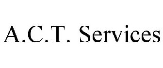 A.C.T. SERVICES