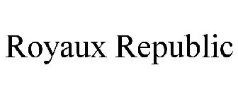 ROYAUX REPUBLIC