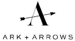 A ARK + ARROWS