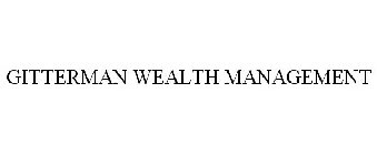 GITTERMAN WEALTH MANAGEMENT