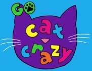 GO CAT CRAZY