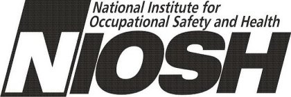 NIOSH NATIONAL INSTITUTE FOR OCCUPATIONAL SAFETY AND HEALTH