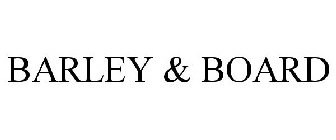 BARLEY & BOARD
