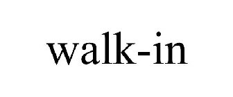 WALK-IN