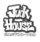 JUNK HOUSE GASTRO-PUB