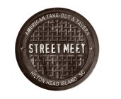 STREET MEET AMERICAN TAKE-OUT & TAVERN HILTON HEAD ISLAND SC