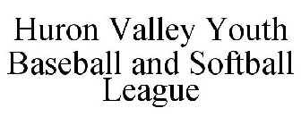 HURON VALLEY YOUTH BASEBALL AND SOFTBALL LEAGUE