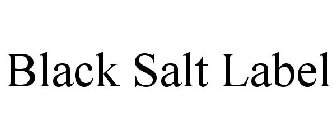 BLACK SALT LABEL