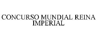 CONCURSO MUNDIAL REINA IMPERIAL