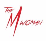 THE M WOMAN