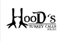 HOOD'S TURKEY CALLS JER 33:3