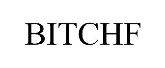 BITCHF