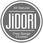 JIDORI ALL NATURAL FREE RANGE CHICKEN