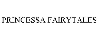 PRINCESSA FAIRYTALES