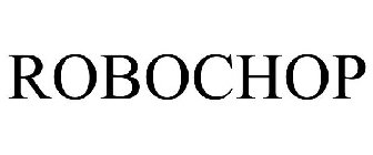 ROBOCHOP