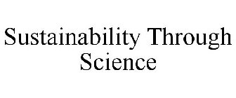 SUSTAINABILITY THROUGH SCIENCE
