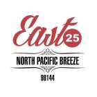 EAST 25 NORTH PACIFIC BREEZE 98144