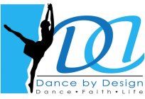 DD DANCE BY DESIGN DANCE · FAITH · LIFE