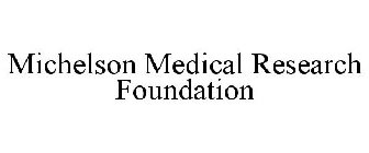 MICHELSON MEDICAL RESEARCH FOUNDATION