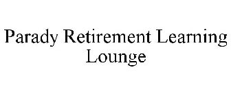 PARADY RETIREMENT LEARNING LOUNGE