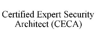 CERTIFIED EXPERT SECURITY ARCHITECT (CECA)