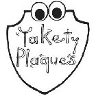 YAKETY PLAQUES