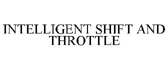 INTELLIGENT SHIFT & THROTTLE