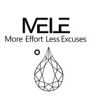 MELE MORE EFFORT LESS EXCUSES