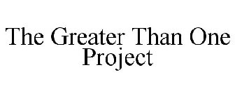 THE GREATER THAN ONE PROJECT