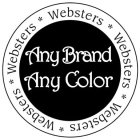 WEBSTERS WEBSTERS WEBSTERS WEBSTERS WEBSTERS ANY BRAND ANY COLOR