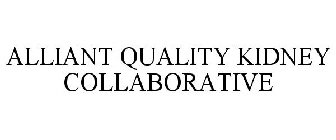 ALLIANT QUALITY KIDNEY COLLABORATIVE