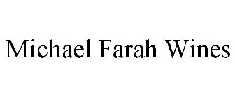 MICHAEL FARAH WINES