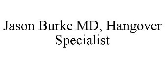 JASON BURKE MD, HANGOVER SPECIALIST