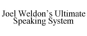 JOEL WELDON'S ULTIMATE SPEAKING SYSTEM