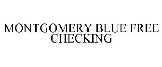 MONTGOMERY BLUE FREE CHECKING