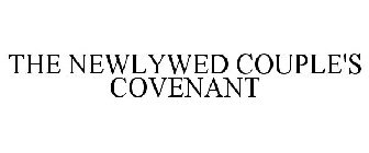 THE NEWLYWED COUPLE'S COVENANT