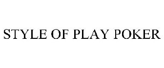 STYLE OF PLAY POKER