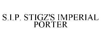 S.I.P. STIGZ'S IMPERIAL PORTER