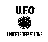 U.F.O UNITED FOREVER ONE