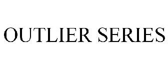 OUTLIER SERIES