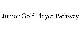 JUNIOR GOLF PLAYER PATHWAY