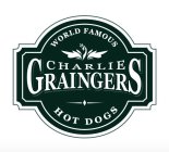 CHARLIE GRAINGERS WORLD FAMOUS HOT DOGS