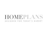 HOMEPLANS DESIGNED FOR TODAY'S MARKET
