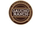 GAUCHO RANCH AUTHENTIC ARGENTINEAN PRODUCTS