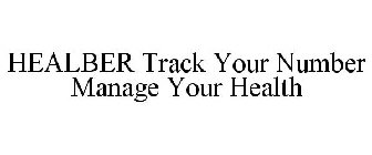 HEALBER TRACK YOUR NUMBER MANAGE YOUR HEALTH